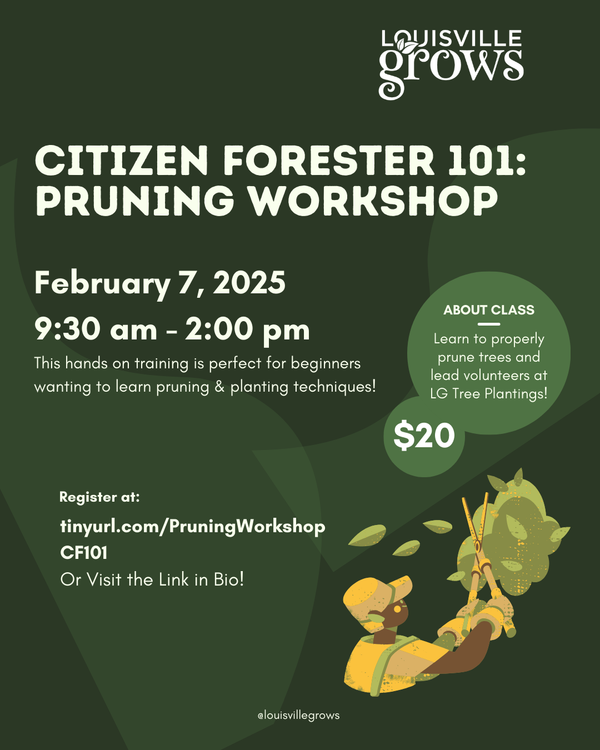 Citizen Forester 101 and Pruning Workshop - February 7, 2026